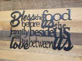 "Bless the food before us the family beside us"